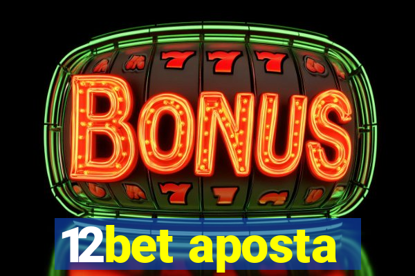 12bet aposta